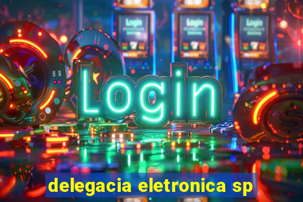 delegacia eletronica sp